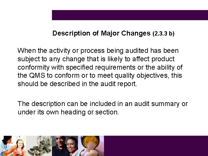 Description of Major Changes (2. 3. 3 b) When the activity or process being