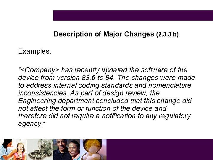 Description of Major Changes (2. 3. 3 b) Examples: “<Company> has recently updated the
