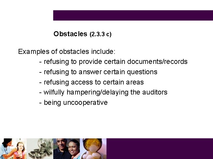 Obstacles (2. 3. 3 c) Examples of obstacles include: - refusing to provide certain