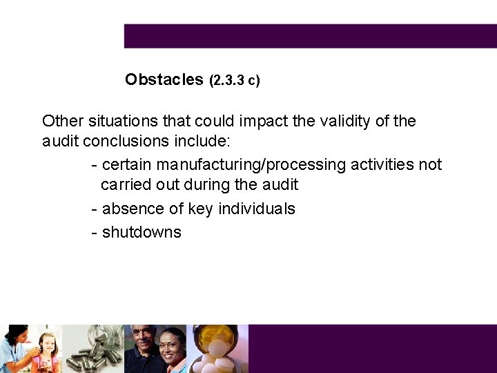 Obstacles (2. 3. 3 c) Other situations that could impact the validity of the