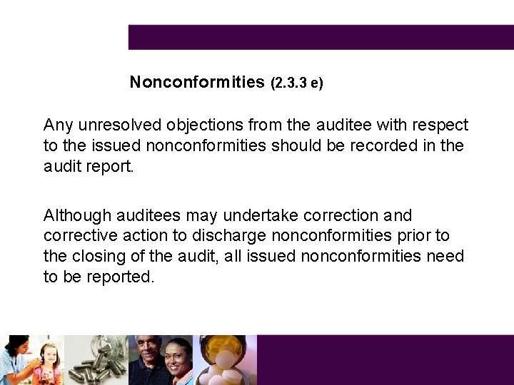 Nonconformities (2. 3. 3 e) Any unresolved objections from the auditee with respect to