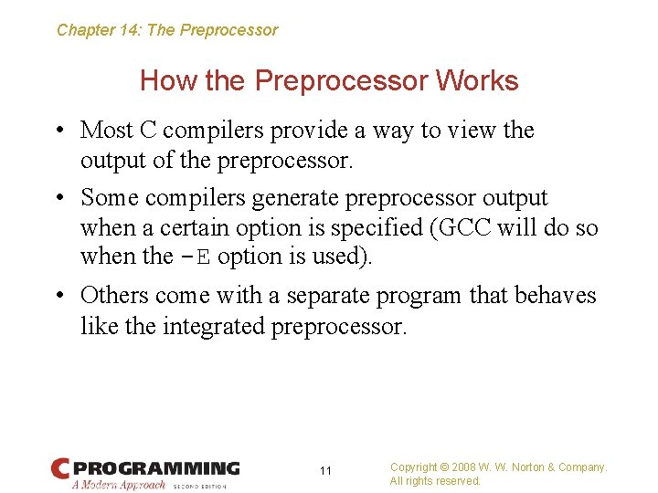 Chapter 14: The Preprocessor How the Preprocessor Works • Most C compilers provide a