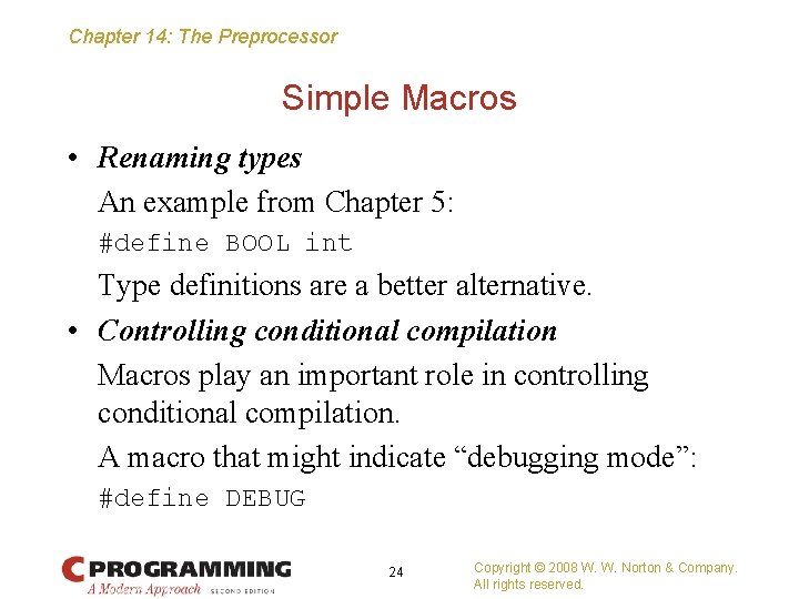 Chapter 14: The Preprocessor Simple Macros • Renaming types An example from Chapter 5: