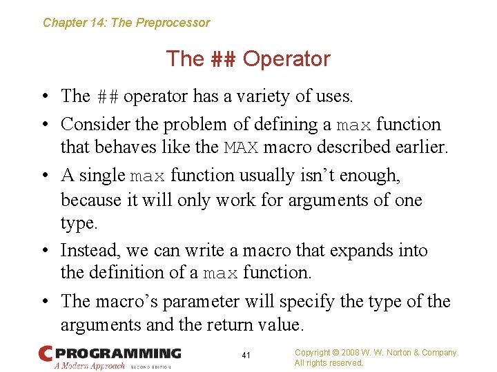 Chapter 14: The Preprocessor The ## Operator • The ## operator has a variety
