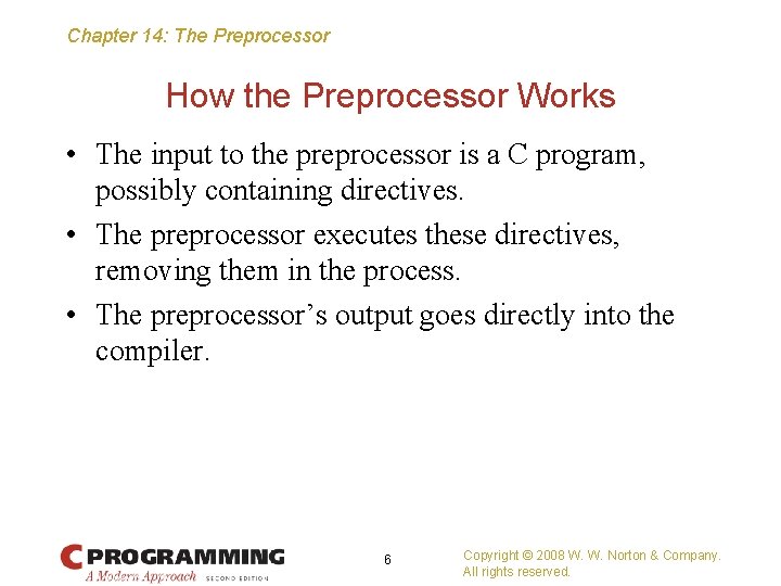 Chapter 14: The Preprocessor How the Preprocessor Works • The input to the preprocessor