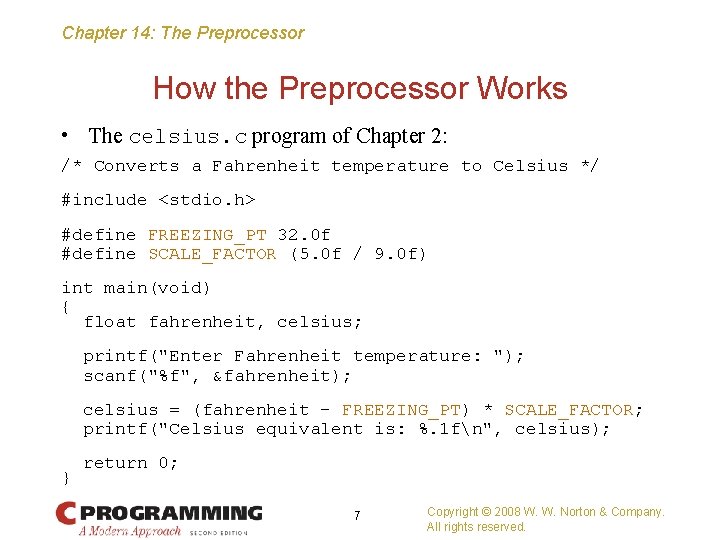 Chapter 14: The Preprocessor How the Preprocessor Works • The celsius. c program of