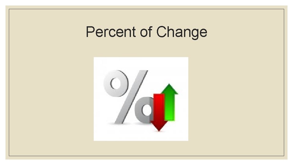 Percent of Change 
