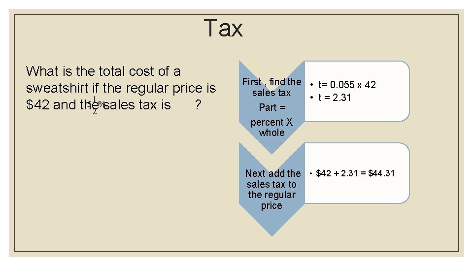 Tax What is the total cost of a sweatshirt if the regular price is