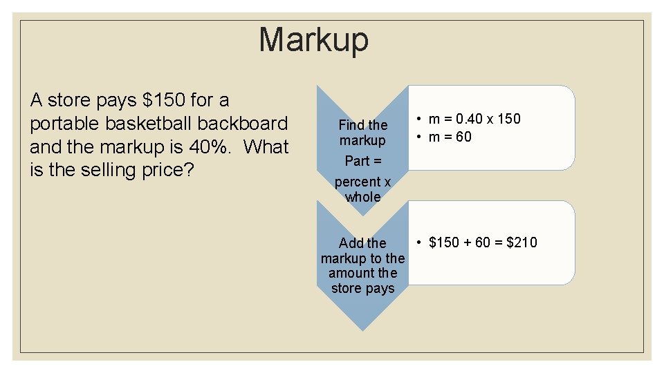 Markup A store pays $150 for a portable basketball backboard and the markup is