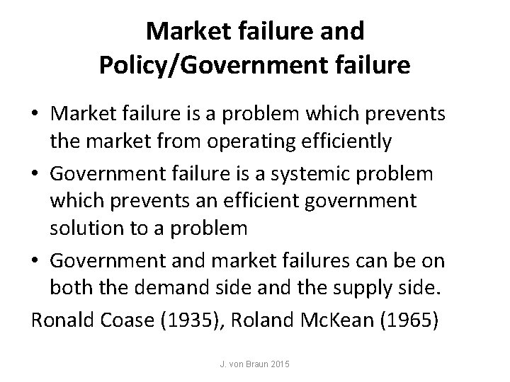 Market failure and Policy/Government failure • Market failure is a problem which prevents the Market failure and Policy/Government failure • Market failure is a problem which prevents the