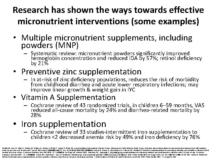 Research has shown the ways towards effective micronutrient interventions (some examples) • Multiple micronutrient Research has shown the ways towards effective micronutrient interventions (some examples) • Multiple micronutrient