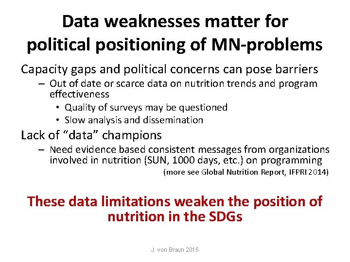 Data weaknesses matter for political positioning of MN-problems Capacity gaps and political concerns can Data weaknesses matter for political positioning of MN-problems Capacity gaps and political concerns can