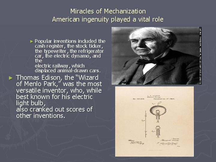 Miracles of Mechanization American ingenuity played a vital role ► Popular inventions included the Miracles of Mechanization American ingenuity played a vital role ► Popular inventions included the