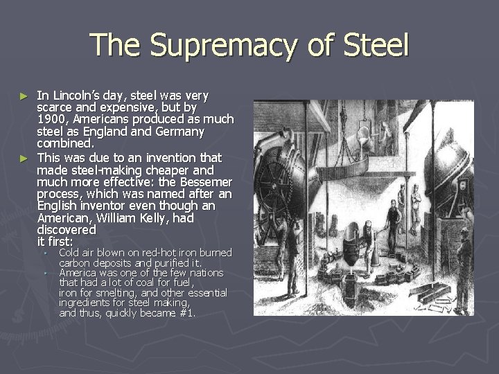 The Supremacy of Steel In Lincoln’s day, steel was very scarce and expensive, but The Supremacy of Steel In Lincoln’s day, steel was very scarce and expensive, but