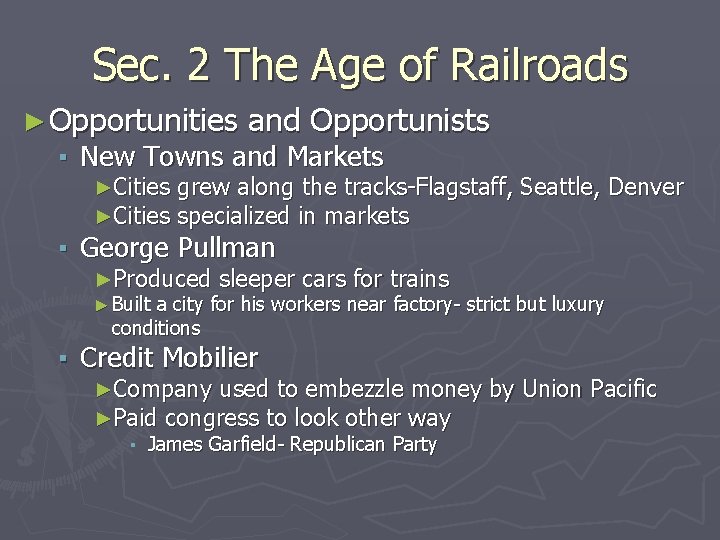 Sec. 2 The Age of Railroads ► Opportunities and Opportunists ▪ New Towns and Sec. 2 The Age of Railroads ► Opportunities and Opportunists ▪ New Towns and