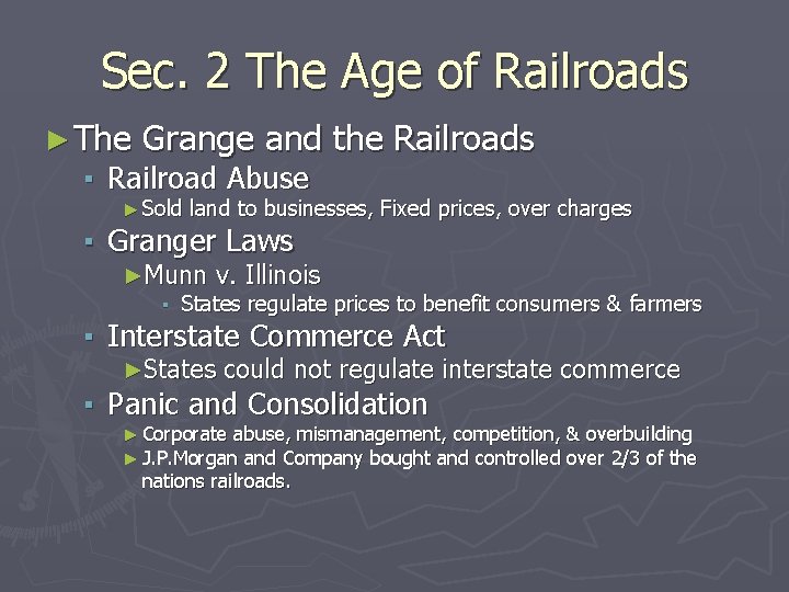 Sec. 2 The Age of Railroads ► The Grange and the Railroads ▪ Railroad Sec. 2 The Age of Railroads ► The Grange and the Railroads ▪ Railroad