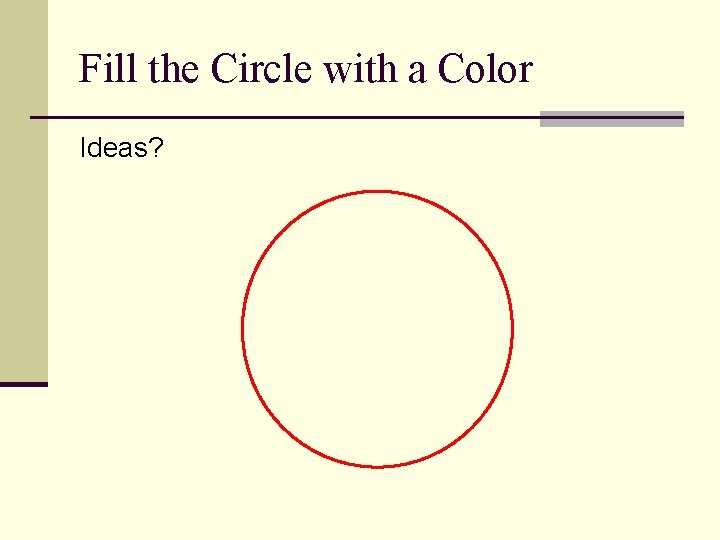 Fill the Circle with a Color Ideas? 