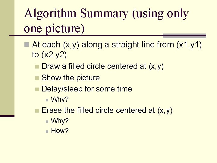 Algorithm Summary (using only one picture) n At each (x, y) along a straight