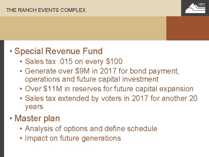 THE RANCH EVENTS COMPLEX • Special Revenue Fund • Sales tax. 015 on every
