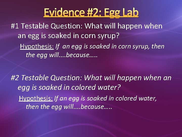 Evidence #2: Egg Lab #1 Testable Question: What will happen when an egg is