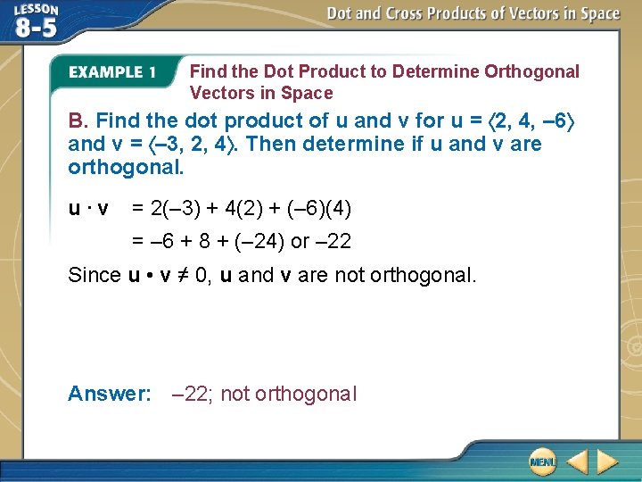 Find the Dot Product to Determine Orthogonal Vectors in Space B. Find the dot