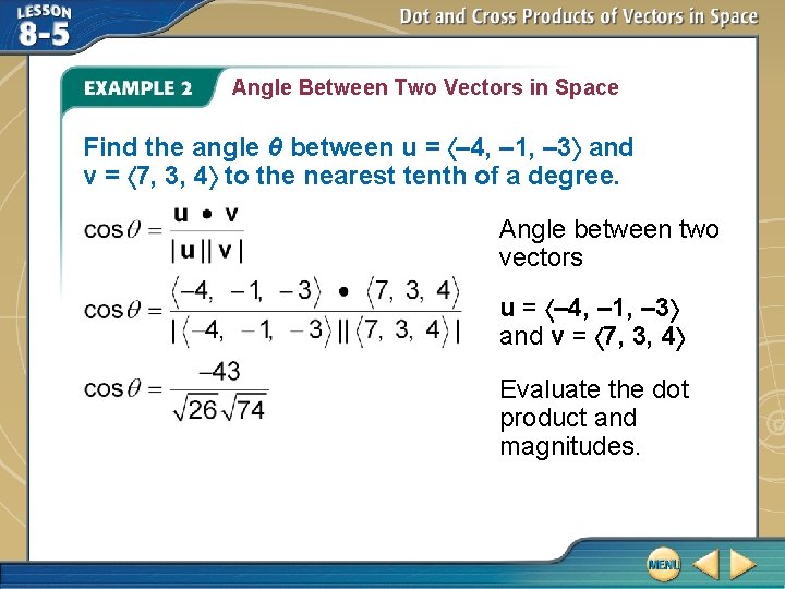 Angle Between Two Vectors in Space Find the angle θ between u = –