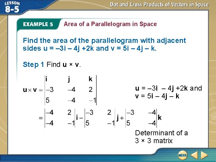 Area of a Parallelogram in Space Find the area of the parallelogram with adjacent