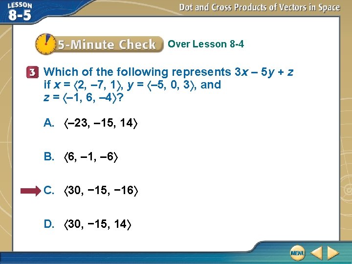 Over Lesson 8 -4 Which of the following represents 3 x – 5 y
