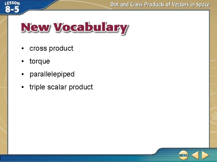  • cross product • torque • parallelepiped • triple scalar product 
