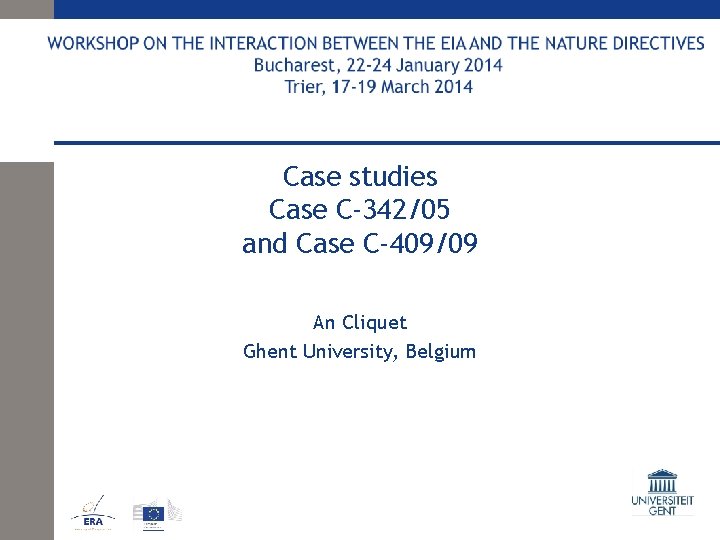 Case studies Case C-342/05 and Case C-409/09 An Cliquet Ghent University, Belgium 