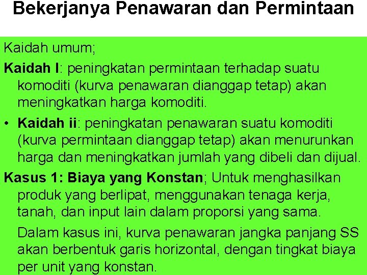 Bekerjanya Penawaran dan Permintaan Kaidah umum; Kaidah I: peningkatan permintaan terhadap suatu komoditi (kurva