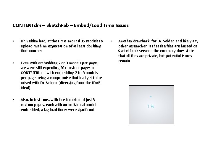 CONTENTdm – Sketch. Fab – Embed/Load Time Issues • Dr. Selden had, at the