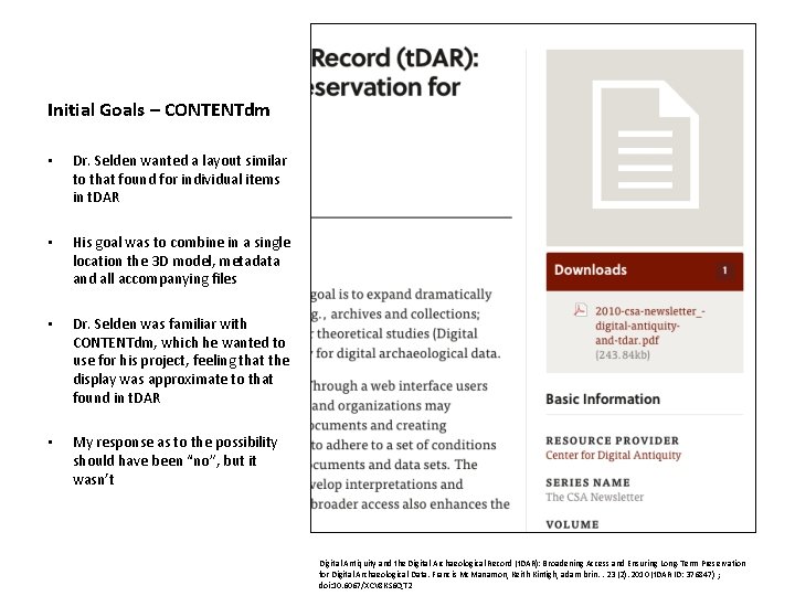 Initial Goals – CONTENTdm • Dr. Selden wanted a layout similar to that found