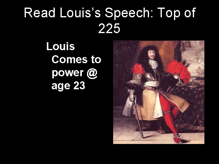 Read Louis’s Speech: Top of 225 Louis Comes to power @ age 23 