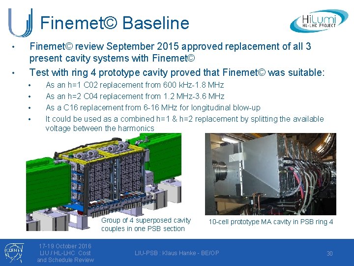 Finemet© Baseline • • Finemet© review September 2015 approved replacement of all 3 present