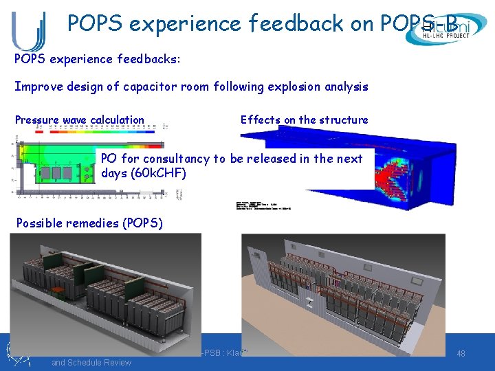 POPS experience feedback on POPS-B POPS experience feedbacks: Improve design of capacitor room following