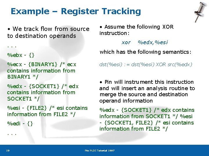 Example – Register Tracking • We track flow from source to destination operands. .