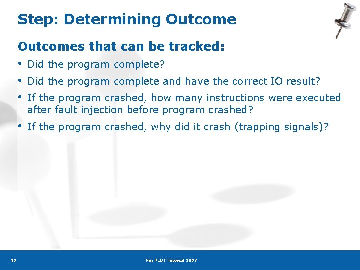 Step: Determining Outcomes that can be tracked: 40 • • • Did the program