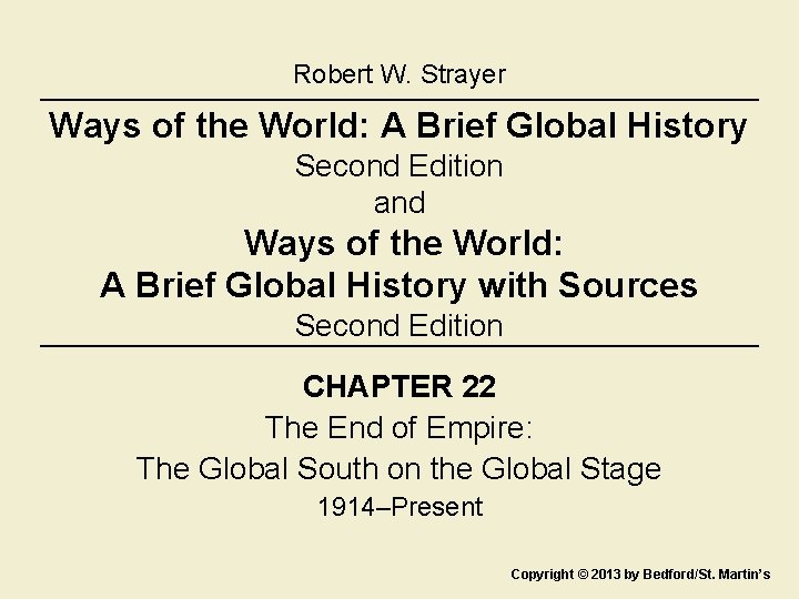 Robert W. Strayer Ways of the World: A Brief Global History Second Edition and