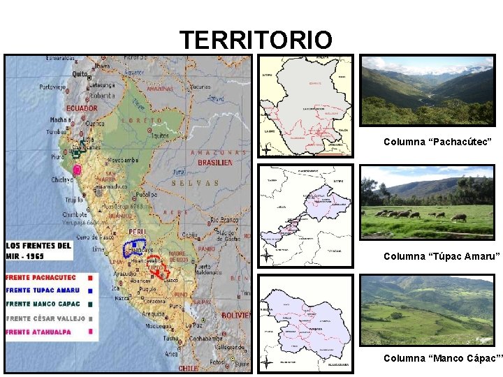 TERRITORIO Columna “Pachacútec” Columna “Túpac Amaru” Columna “Manco Cápac”” 