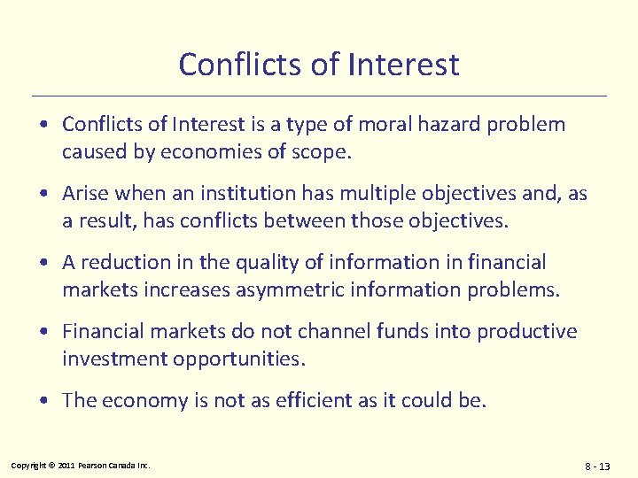 Conflicts of Interest • Conflicts of Interest is a type of moral hazard problem