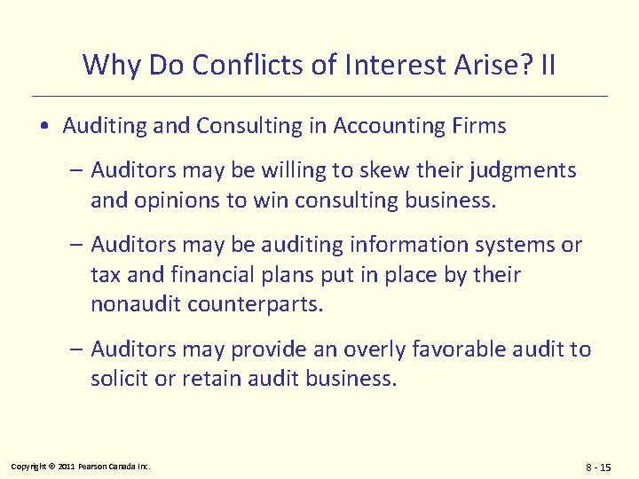 Why Do Conflicts of Interest Arise? II • Auditing and Consulting in Accounting Firms