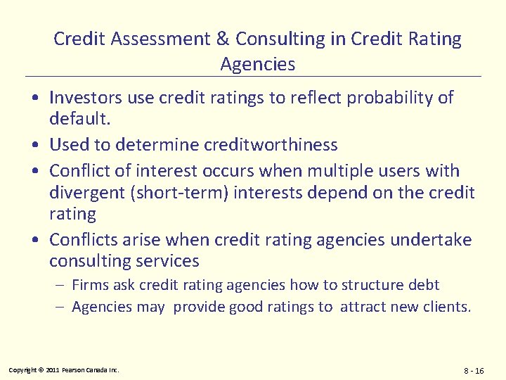 Credit Assessment & Consulting in Credit Rating Agencies • Investors use credit ratings to