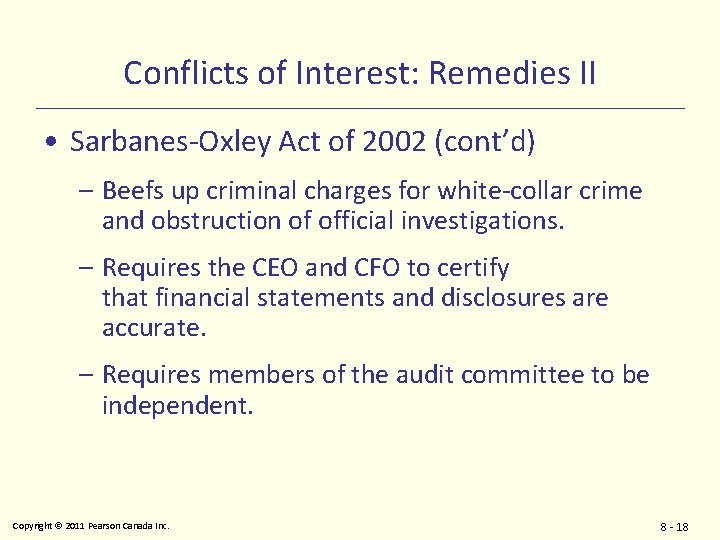 Conflicts of Interest: Remedies II • Sarbanes-Oxley Act of 2002 (cont’d) – Beefs up