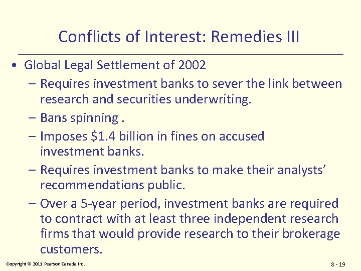 Conflicts of Interest: Remedies III • Global Legal Settlement of 2002 – Requires investment