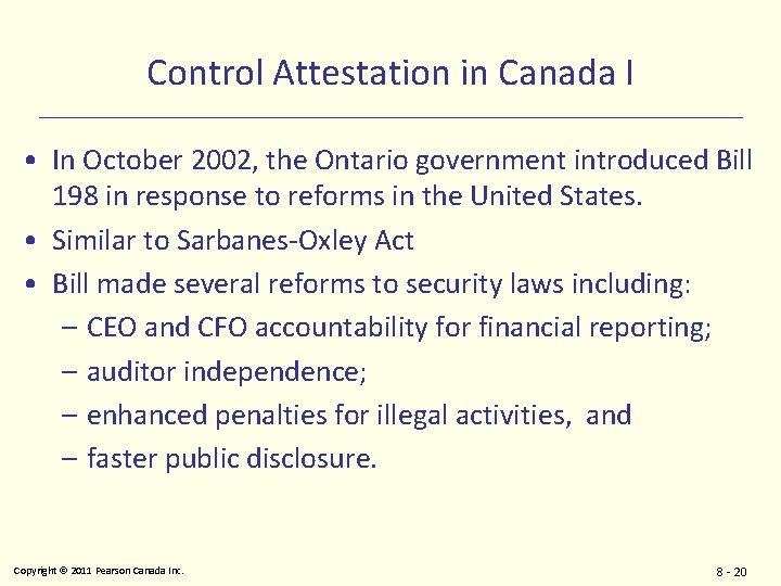 Control Attestation in Canada I • In October 2002, the Ontario government introduced Bill