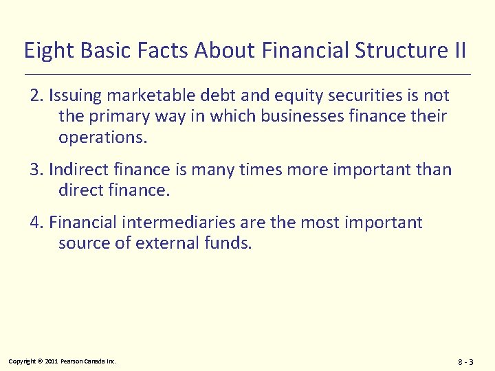Eight Basic Facts About Financial Structure II 2. Issuing marketable debt and equity securities