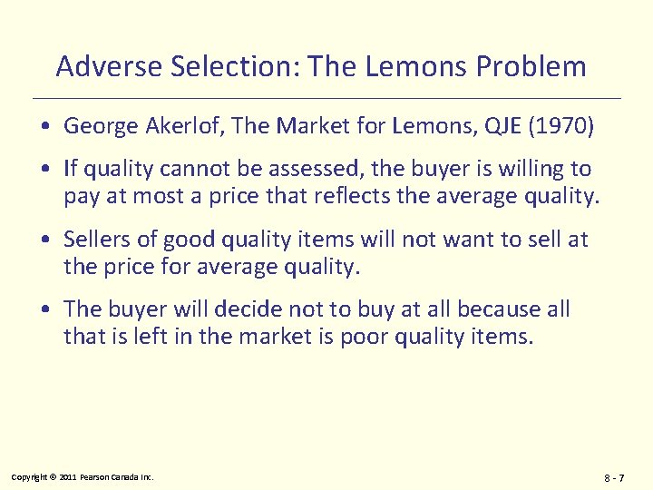 Adverse Selection: The Lemons Problem • George Akerlof, The Market for Lemons, QJE (1970)