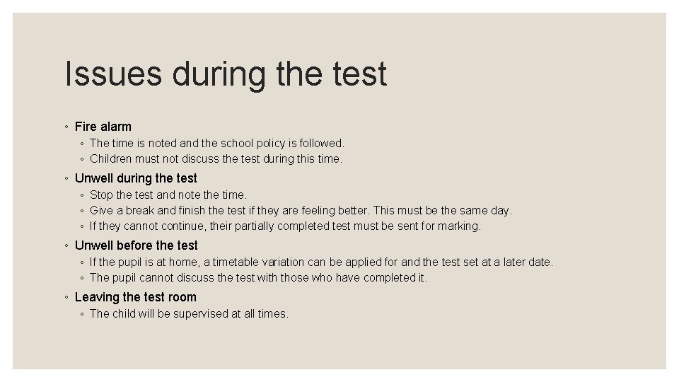 Issues during the test ◦ Fire alarm ◦ The time is noted and the