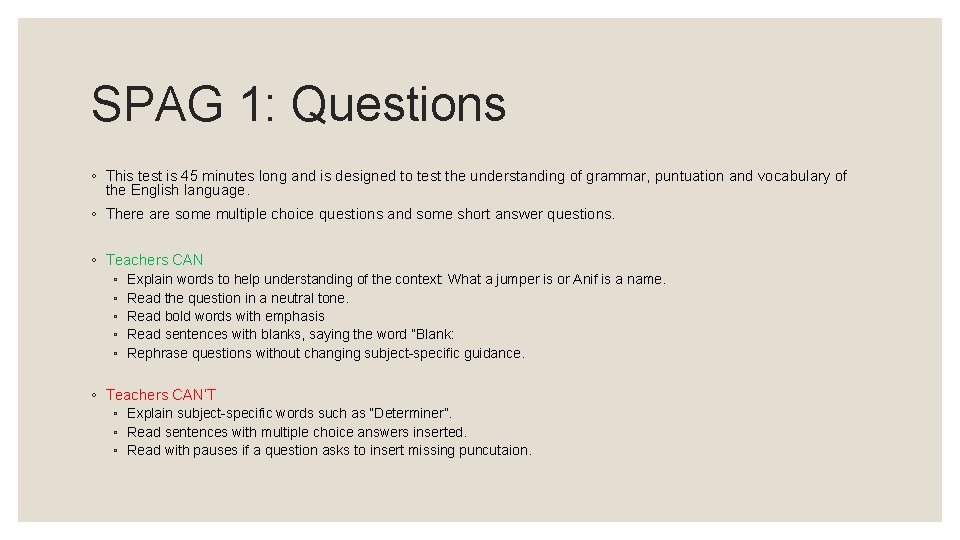 SPAG 1: Questions ◦ This test is 45 minutes long and is designed to